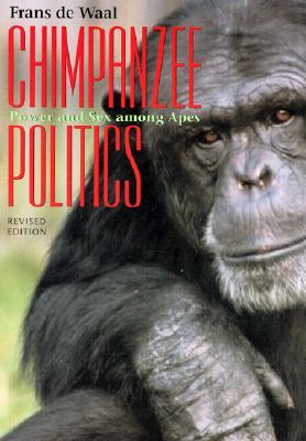 Chimpanzee Politics Power And Sex Among Apes By Frans De