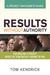 Results Without Authority: Controlling a Project When the Team Doesn't Report to You - A Project Manager's Guide