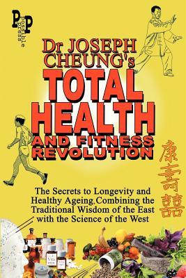 Total Health and Fitness Revolution Joseph Cheung Total Health and Fitness Revolution Joseph Cheung