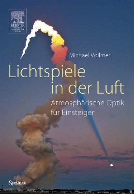 Lichtspiele In der Luft: Atmospharische Optik Fur Einsteiger Michael Vollmer Lichtspiele In der Luft: Atmospharische Optik Fur Einsteiger Michael Vollmer