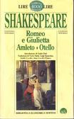 Romeo e Giulietta - Amleto - Otello William Shakespeare Romeo e Giulietta - Amleto - Otello William Shakespeare