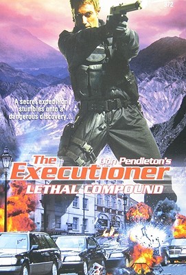 Lethal Compound (Mack Bolan The Executioner, #372) Chuck Rogers Lethal Compound (Mack Bolan The Executioner, #372) Chuck Rogers