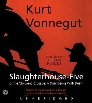 Slaughterhouse-Five, or The Children's Crusade: A Duty Dance with Death