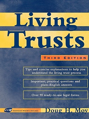 Living Trusts, 3rd Edition Doug H. Moy Living Trusts, 3rd Edition Doug H. Moy