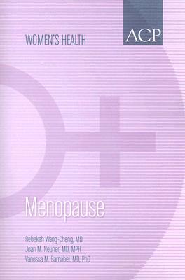 Menopause (Womens Health) (Acp Womens Health Series) (Acp Womens Health Series) (Acp Womens Health Series) Rebekah Wang-cheng Menopause (Womens Health) (Acp Womens Health Series) (Acp Womens Health Series) (Acp Womens Health Series) Rebekah Wang-cheng