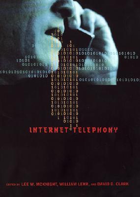 Internet Telephony Lee W. McKnight Internet Telephony Lee W. McKnight