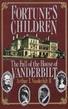 Fortune's Children: The Fall of the House of Vanderbilt