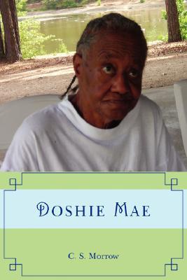 Doshie Mae C.S. Morrow Doshie Mae C.S. Morrow