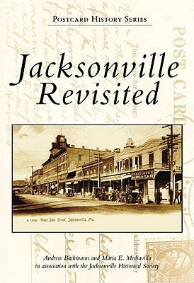 Jacksonville Revisited Andrew Bachmann Jacksonville Revisited Andrew Bachmann