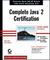 Complete Java?2 Certification Study Guide