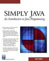 Simply Java: An Introduction to Java Programming [With CDROM]