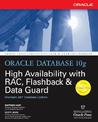 Oracle Database 10g High Availability with Rac, Flashback & Data Guard Oracle Database 10g High Availability with Rac, Flashback & Data Guard