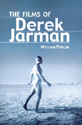 The Films of Derek Jarman William Pencak The Films of Derek Jarman William Pencak