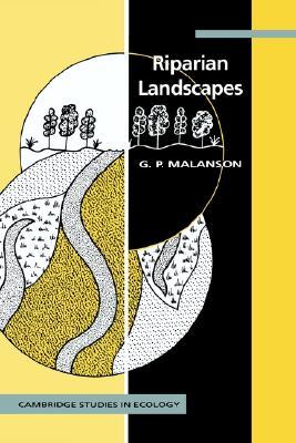 Riparian Landscapes George P. Malanson Riparian Landscapes George P. Malanson