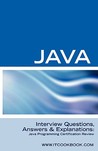 Java Interview Questions: Java Programming Certification Review Java Interview Questions: Java Programming Certification Review