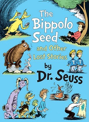 Book Review: Dr. Seuss’ The Bippolo Seed and Other Lost Stories