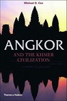 Angkor and the Khmer Civilization by Michael D. Coe Angkor and the Khmer Civilization by Michael D. Coe