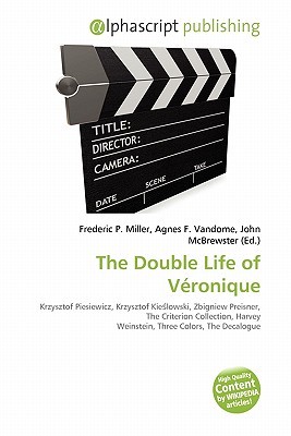 The Double Life of Veronique Frederic P. Miller The Double Life of Veronique Frederic P. Miller