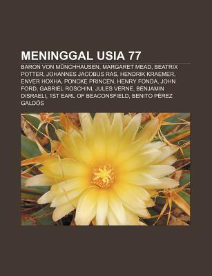 Meninggal Usia 77: Baron Von M Nchhausen, Margaret Mead, Beatrix Potter, Johannes Jacobus Ras, Hendrik Kraemer, Enver Hoxha, Poncke Princ Source Wikipedia Meninggal Usia 77: Baron Von M Nchhausen, Margaret Mead, Beatrix Potter, Johannes Jacobus Ras, Hendrik Kraemer, Enver Hoxha, Poncke Princ Source Wikipedia