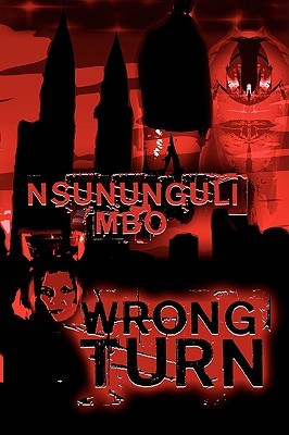 Wrong Turn Nsununguli Mbo Wrong Turn Nsununguli Mbo