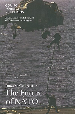 The Future of NATO James Goldgeier The Future of NATO James Goldgeier