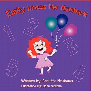 Emily Knows Her Numbers Annette Neubauer Emily Knows Her Numbers Annette Neubauer