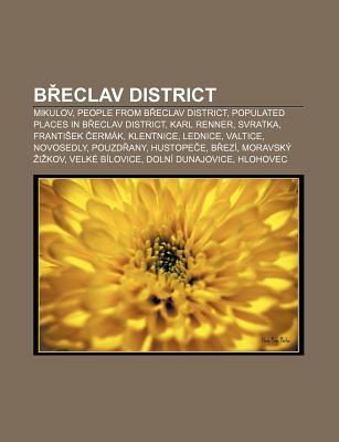 B Eclav District: Mikulov, People from B Eclav District, Populated Places in B Eclav District, Karl Renner, Svratka, Franti Ek Erm K Source Wikipedia B Eclav District: Mikulov, People from B Eclav District, Populated Places in B Eclav District, Karl Renner, Svratka, Franti Ek Erm K Source Wikipedia