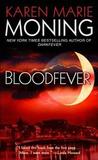 Bloodfever by Karen Marie Moning