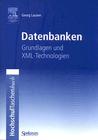 Datenbanken: Grundlagen Und XML-Technologien; HochschulTaschenbuch Datenbanken: Grundlagen Und XML-Technologien; HochschulTaschenbuch
