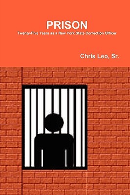 Prison Chris Leo Sr. Prison Chris Leo Sr.