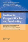 Multimedia, Computer Graphics And Broadcasting: First International Conference, Mul Gra B 2009, Held As Part Of The Furture Generation Information Technology ... In Computer And Information Science) Multimedia, Computer Graphics And Broadcasting: First International Conference, Mul Gra B 2009, Held As Part Of The Furture Generation Information Technology ... In Computer And Information Science)