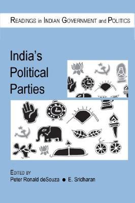 Indias Political Parties (Readings in Indian Government and Politics) (Readings in Indian Government and Politics series) Peter Ronald deSouza Indias Political Parties (Readings in Indian Government and Politics) (Readings in Indian Government and Politics series) Peter Ronald deSouza