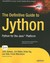 The Definitive Guide to Jython: Python for Java Platform