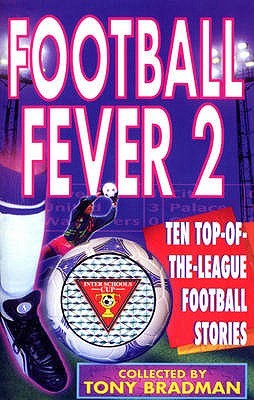 Football Fever 2 Tony Bradman Football Fever 2 Tony Bradman