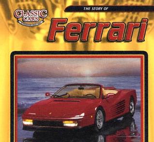 The Story of Ferrari Jim Mezzanotte The Story of Ferrari Jim Mezzanotte