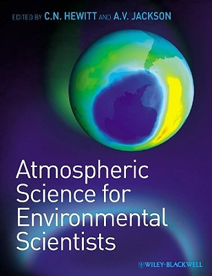 Atmospheric Science For Environmental Scientists C. Nicholas Hewitt Atmospheric Science For Environmental Scientists C. Nicholas Hewitt