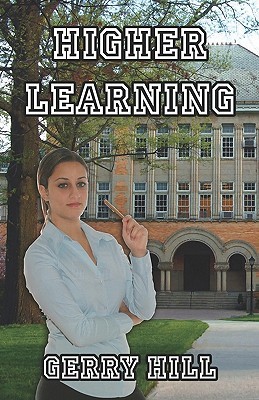 Higher Learning Gerry Hill Higher Learning Gerry Hill