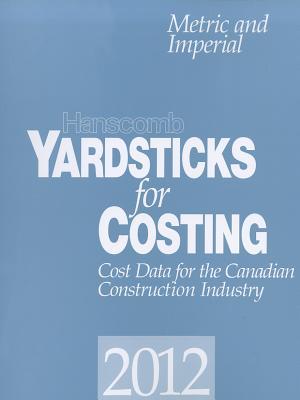 Hanscomb Yardsticks for Costing - Canadian Construction RSMeans Engineering Staff Hanscomb Yardsticks for Costing - Canadian Construction RSMeans Engineering Staff