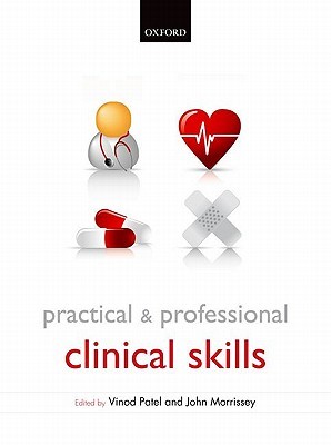Practical and Professional Clinical Skills Vinod Patel Practical and Professional Clinical Skills Vinod Patel