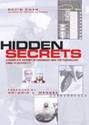 Hidden Secrets: The Complete History of Espionage and the Technology Used to Support It Hidden Secrets: The Complete History of Espionage and the Technology Used to Support It