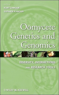 Oomycete Genetics and Genomics: Diversity, Interactions and Research Tools Kurt Lamour Oomycete Genetics and Genomics: Diversity, Interactions and Research Tools Kurt Lamour