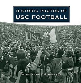 Historic Photos of USC Football Steve Springer Historic Photos of USC Football Steve Springer
