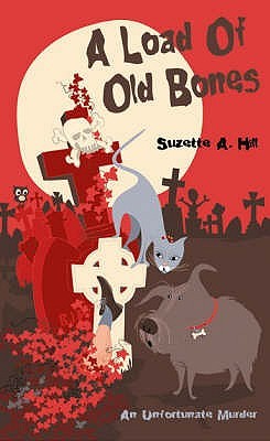 A Load Of Old Bones Suzette A. Hill A Load Of Old Bones Suzette A. Hill