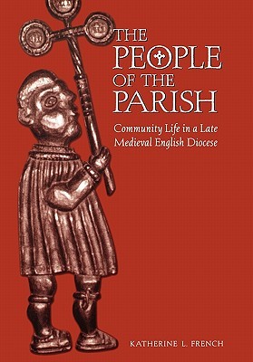 the people of the parish: community life in a late medieval