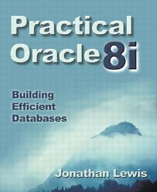 Practical Oracle8i: Building Efficient Databases