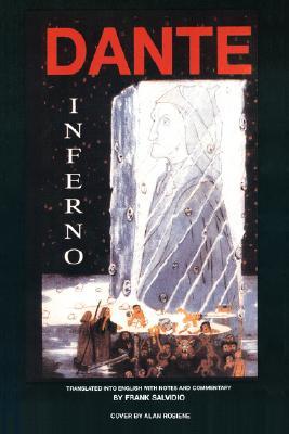 Dante: Inferno: Translated Into English with Notes and Commentary Frank Salvidio by Frank Salvidio Dante: Inferno: Translated Into English with Notes and Commentary Frank Salvidio by Frank Salvidio