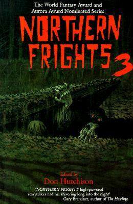 Northern Frights III (Northern Frights, #3) Don Hutchison Northern Frights III (Northern Frights, #3) Don Hutchison