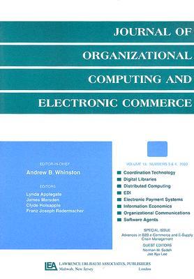 Advances in B2B e-Commerce and e-Supply Chain Management: A Special Double Issue of the Journal of Organizational Computing and Electronic Commerce Jae K. Lee Advances in B2B e-Commerce and e-Supply Chain Management: A Special Double Issue of the Journal of Organizational Computing and Electronic Commerce Jae K. Lee