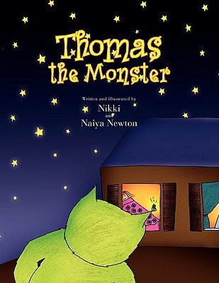 Thomas the Monster Nikki and Naiya Newton Thomas the Monster Nikki and Naiya Newton