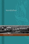 Kandahar Provincial Handbook: A Guide to the People and the Province Kandahar Provincial Handbook: A Guide to the People and the Province